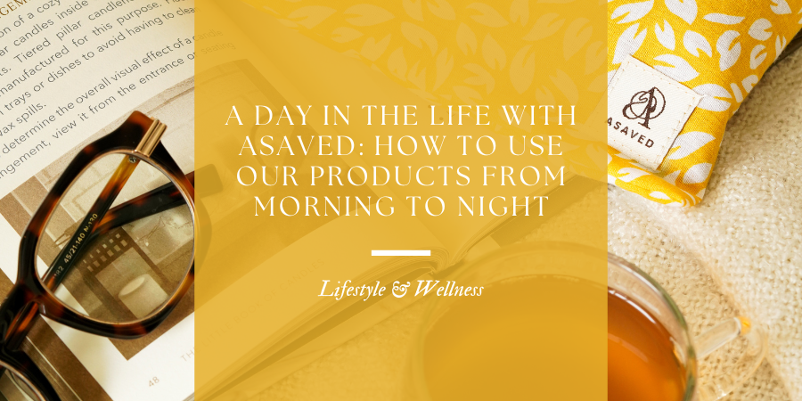 A Day in the Life with ASAVED: How to Use Our Products from Morning to Night