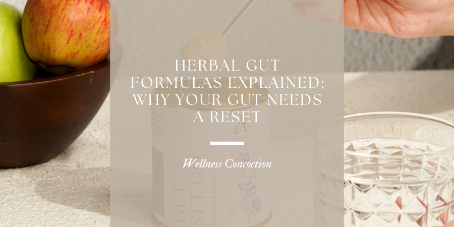 Herbal Gut Formulas Explained: Why Your Gut Needs a Reset