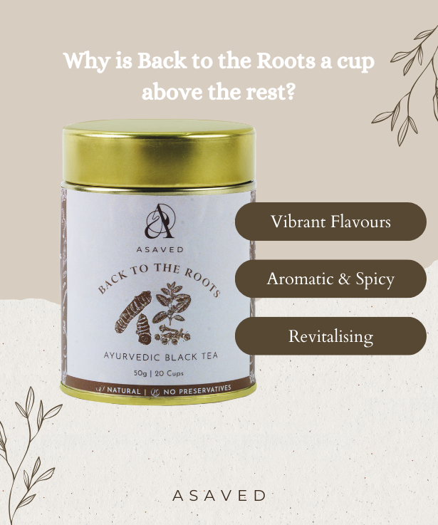 Back to the Roots: Ayurvedic Black Tea