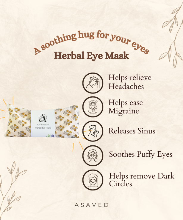 Benefits of ASAVED's Herbal Eye Mask